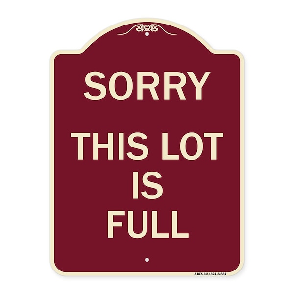Signmission Sorry This Lot Is Full Heavy-Gauge Aluminum Architectural Sign, 24" x 18", BU-1824-22884 A-DES-BU-1824-22884 - main